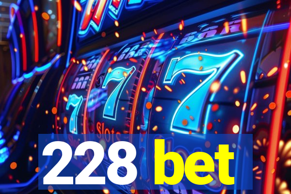 228 bet